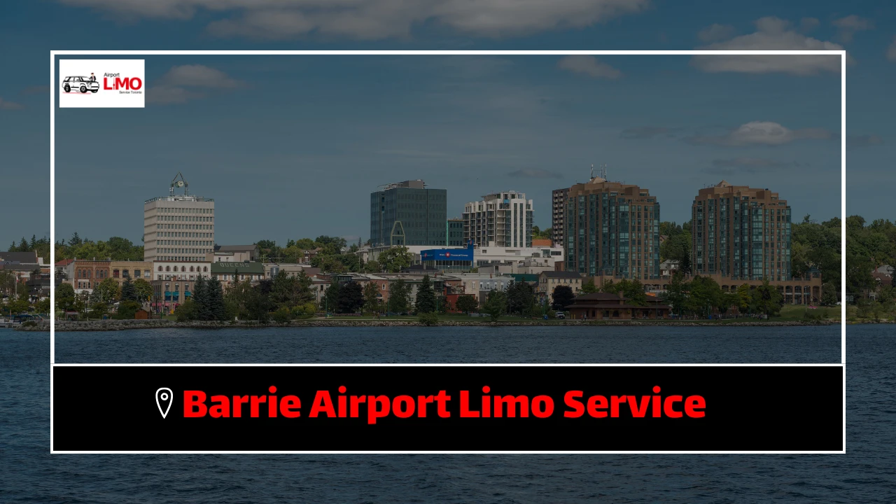 Panoramic view of downtown Barrie with modern buildings along the waterfront, featuring a logo of Barrie Airport Limo Service in the top left corner. The image showcases the cityscape with a clear sky and a calm water foreground, highlighting Barrie’s scenic beauty and premium limo service.